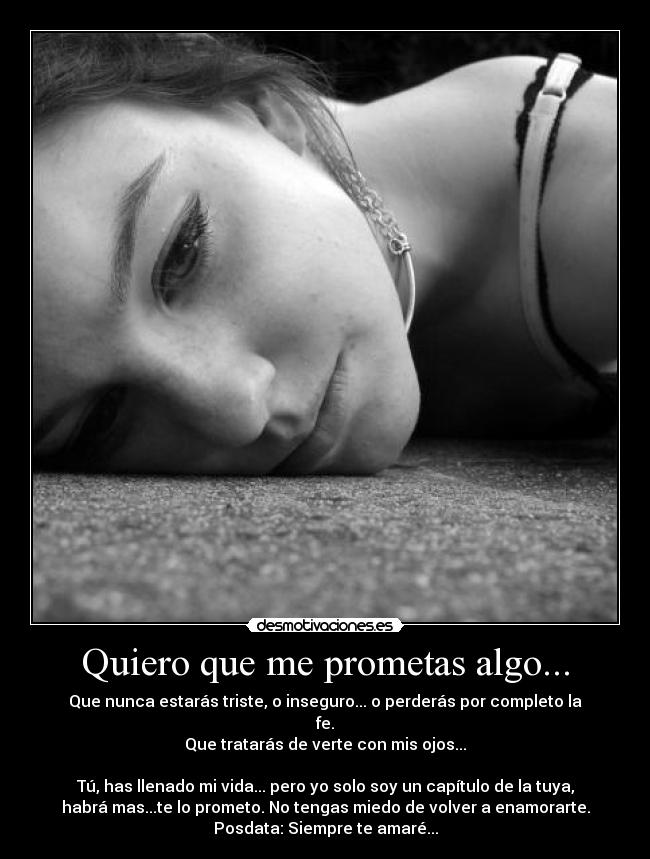 carteles quiero que prometas algo siempre amare sweetdestiny posdata quiero desmotivaciones