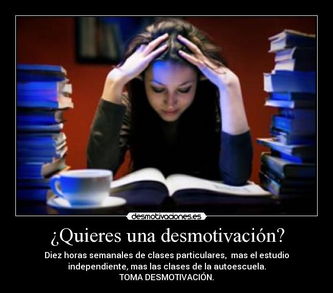 ¿Quieres una desmotivación? -
