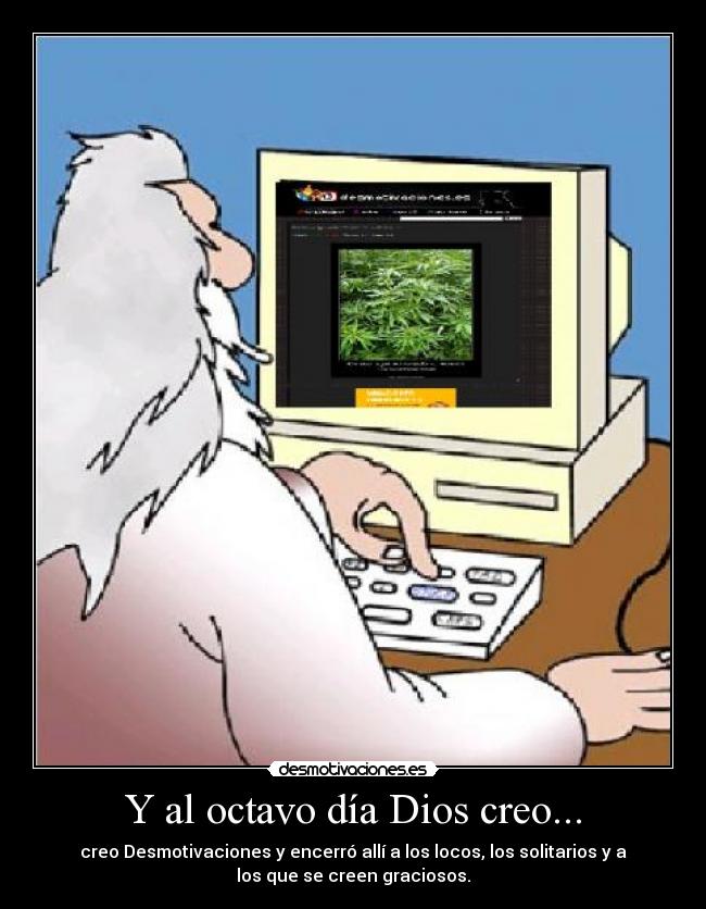 Y al octavo día Dios creo... - 