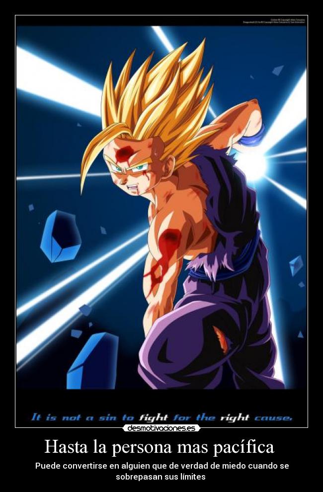 Hasta la persona mas pacífica -
