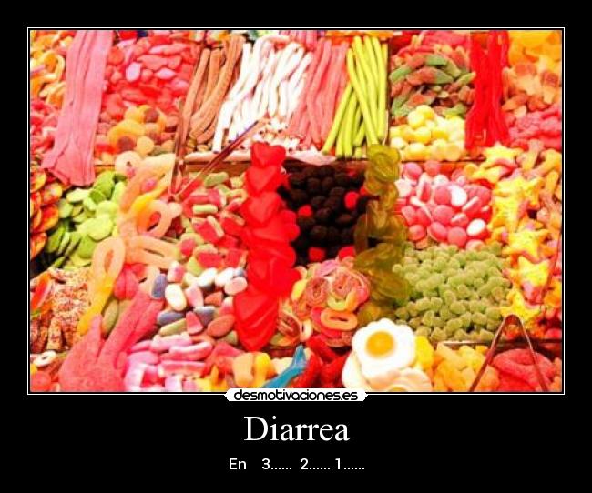 Diarrea - En 3...... 2...... 1......