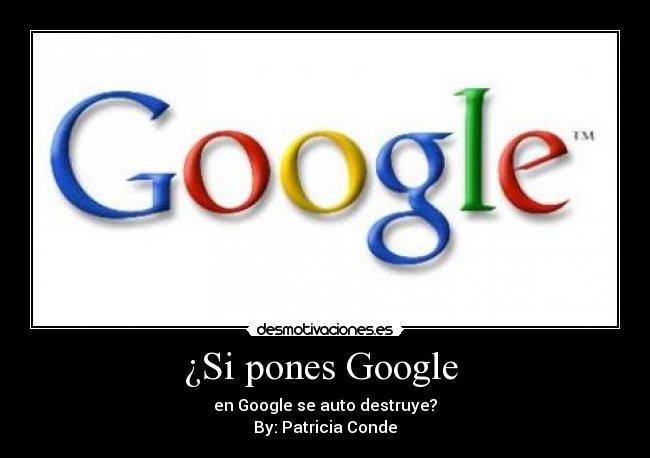 ¿Si pones Google -
