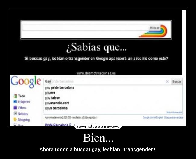 Bien... - Ahora todos a buscar gay, lesbian i transgender ! 