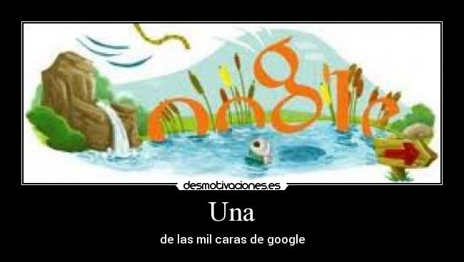 Una - de las mil caras de google