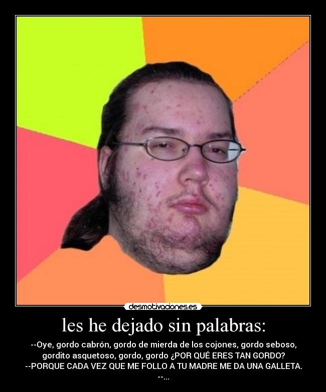 les he dejado sin palabras: - 