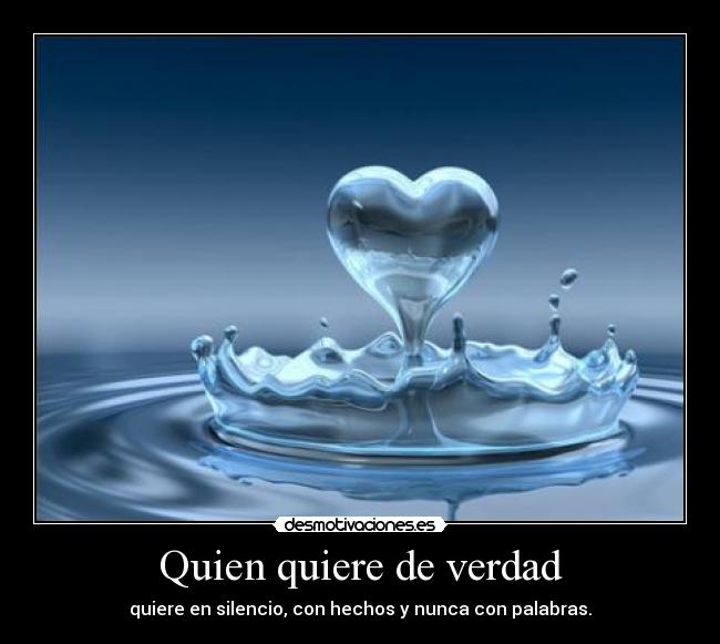 Quien quiere de verdad -