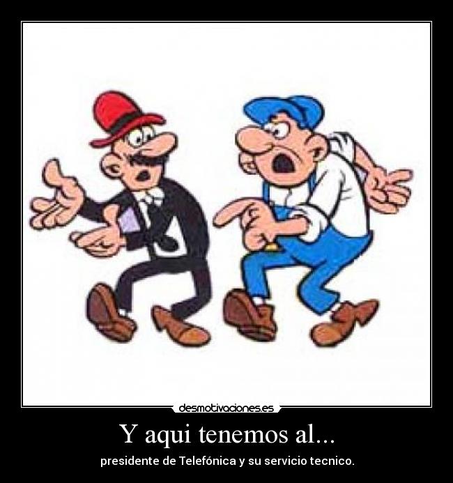 Y aqui tenemos al... -