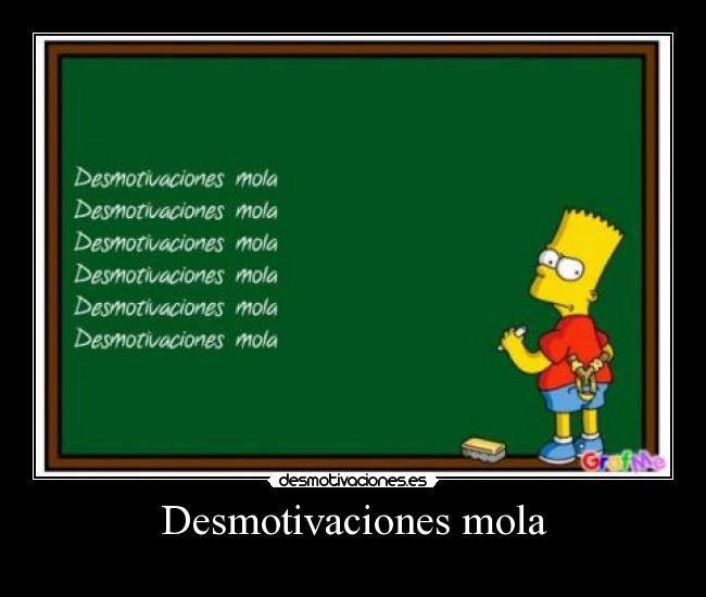 Desmotivaciones mola - 