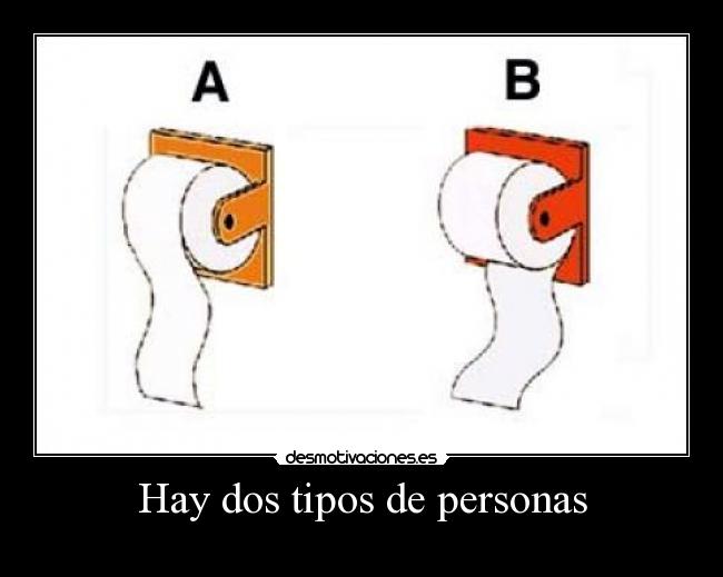 Hay dos tipos de personas - 