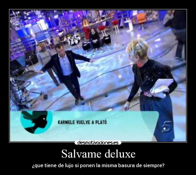 Salvame deluxe -