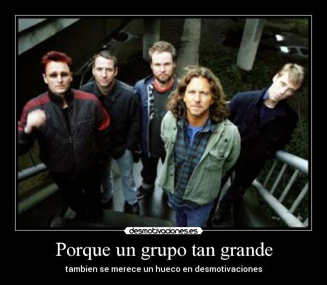 carteles pearl jam grupo hueco desmotivaciones