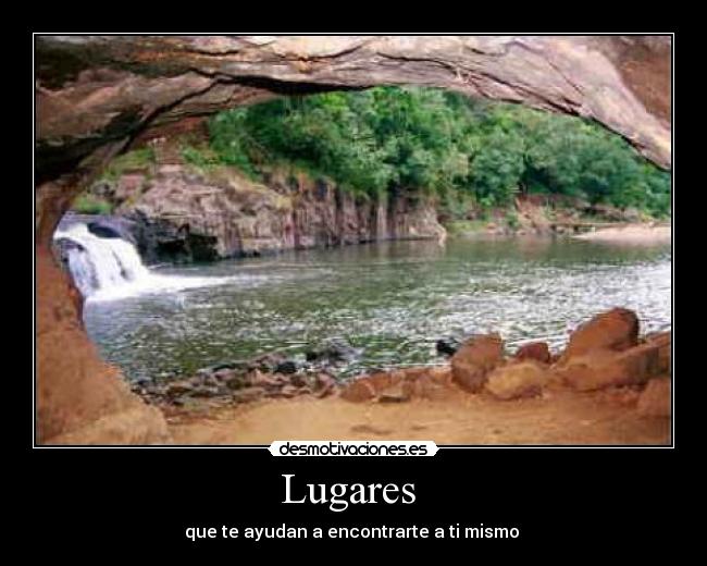 Lugares - que te ayudan a encontrarte a ti mismo