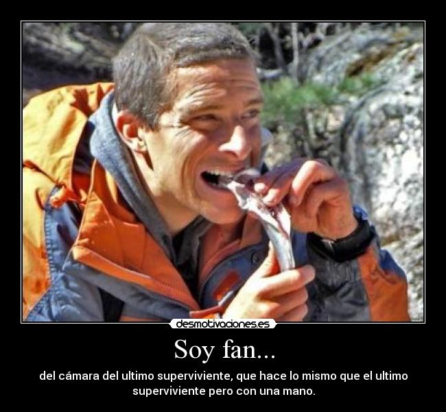 Soy fan... - 