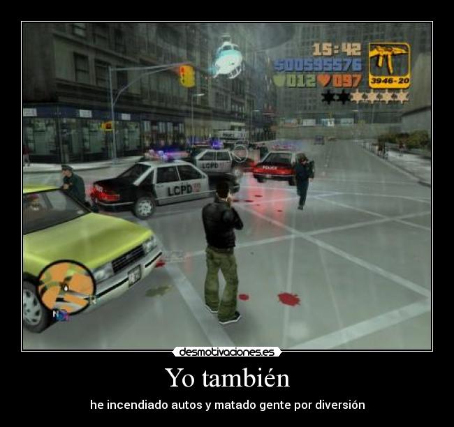 Yo también - he incendiado autos y matado gente por diversión