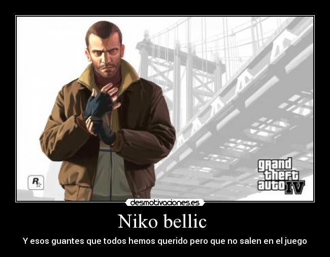 Niko bellic - Y esos guantes que todos hemos querido pero que no salen en el juego