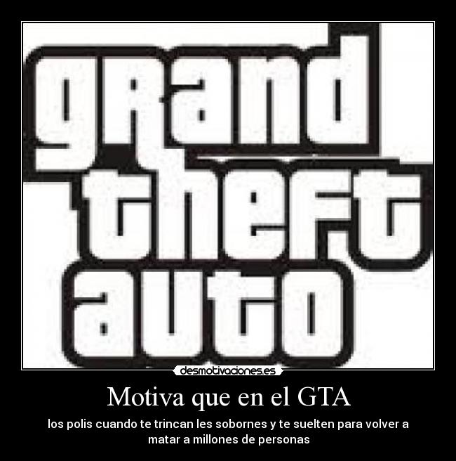 Motiva que en el GTA -