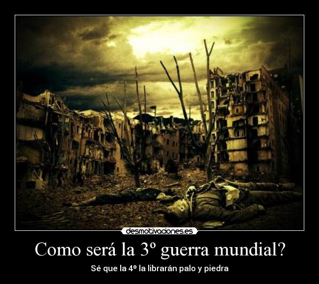 Como será la 3º guerra mundial? -