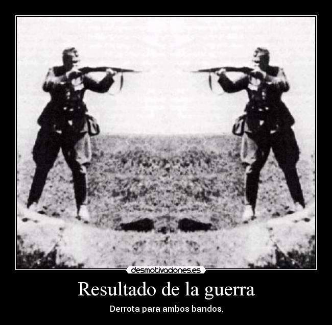Resultado de la guerra - Derrota para ambos bandos.