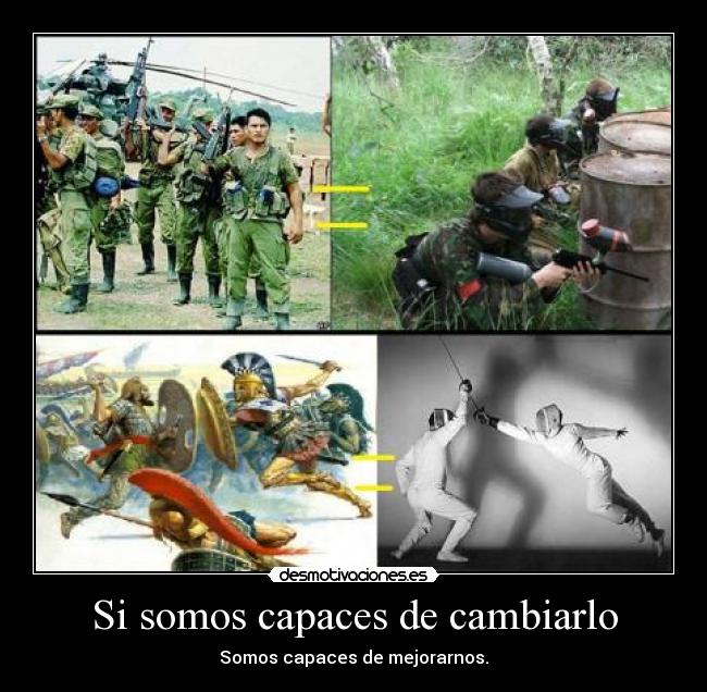 Si somos capaces de cambiarlo -