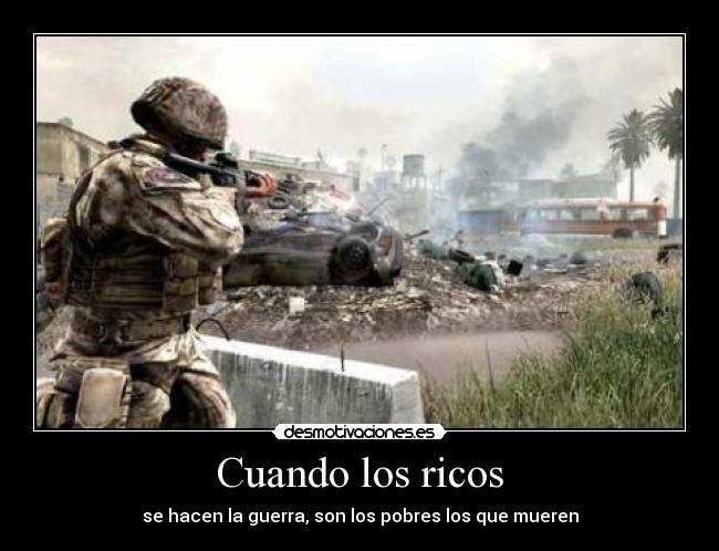 Cuando los ricos - se hacen la guerra, son los pobres los que mueren