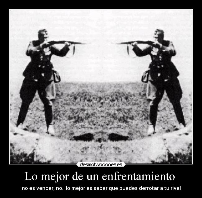 carteles guerra mejor derrotar derrotarle vencer contra alguien saber puedes que desmotivaciones
