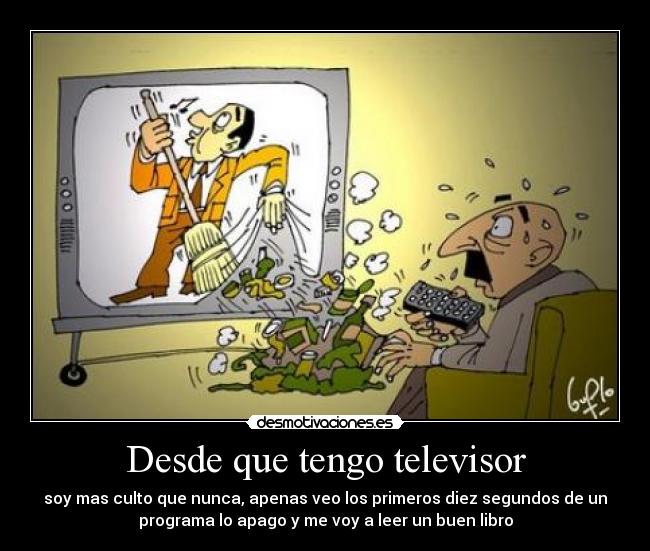 Desde que tengo televisor - 