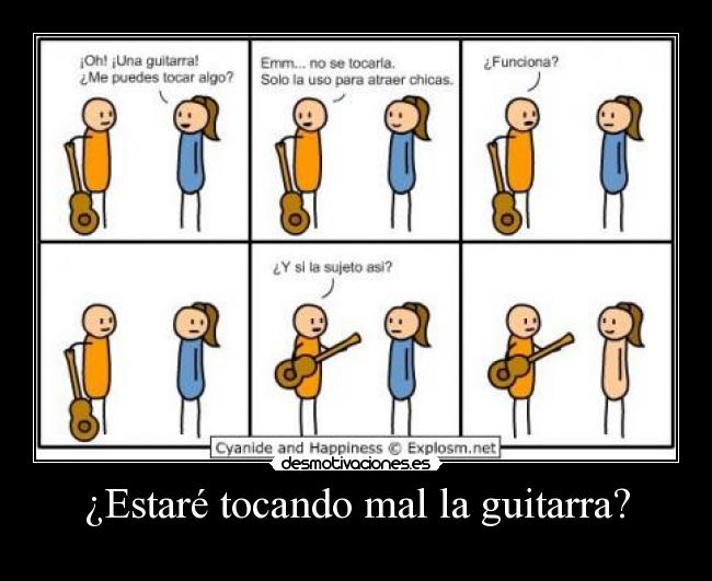 ¿Estaré tocando mal la guitarra? - 