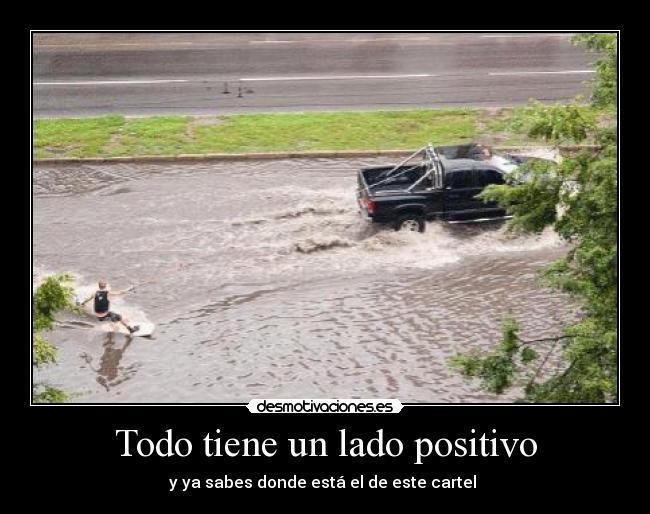 Todo tiene un lado positivo - y ya sabes donde está el de este cartel
