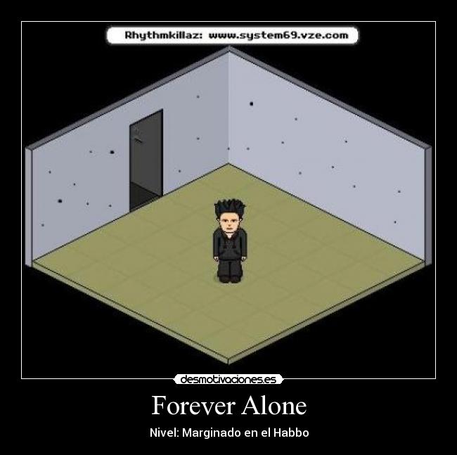 Forever Alone - 