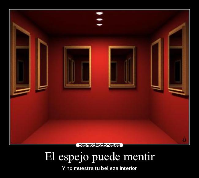 El espejo puede mentir - Y no muestra tu belleza interior