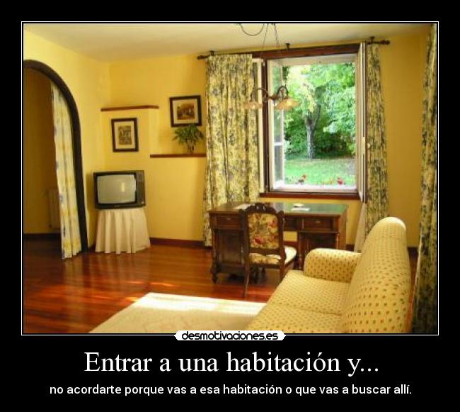 Entrar a una habitación y... -