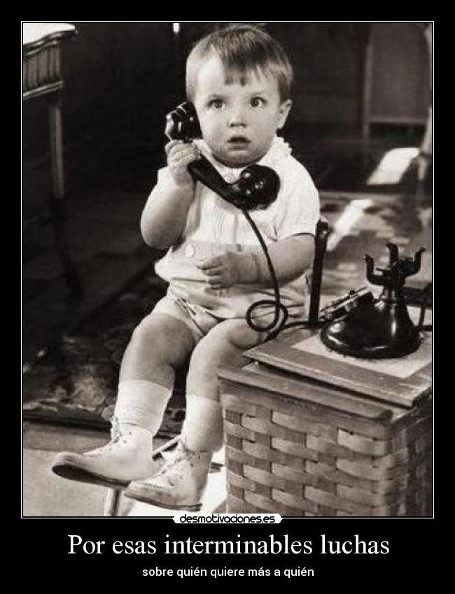 Por esas interminables luchas -