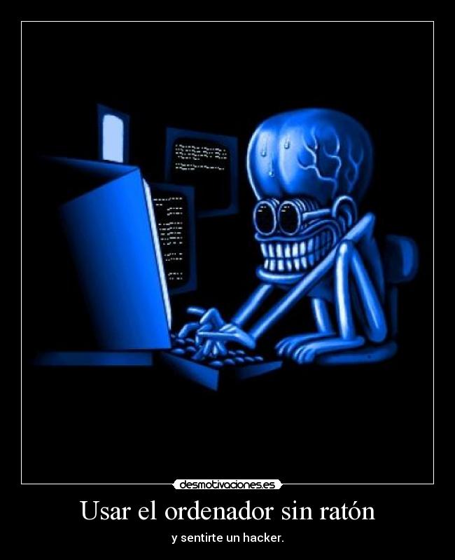 carteles ordenador sin raton teclado hacker desmotivaciones