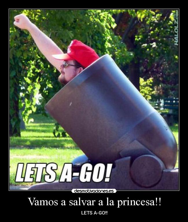 Vamos a salvar a la princesa!! -
