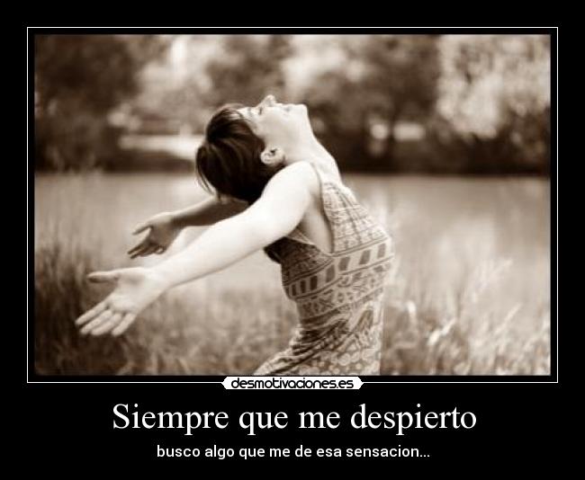 Siempre que me despierto -