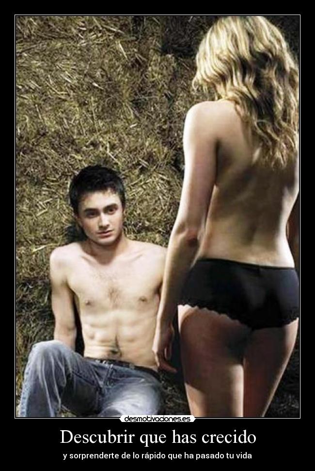 Descubrir que has crecido - 