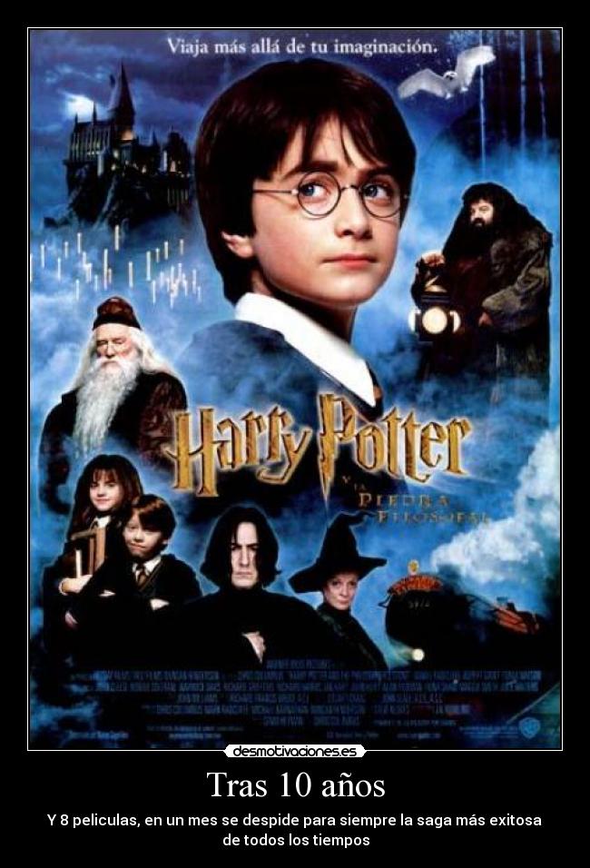 Tras 10 años - Y 8 peliculas, en un mes se despide para siempre la saga más exitosa
de todos los tiempos