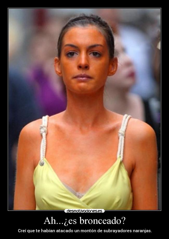 Ah...¿es bronceado? - 