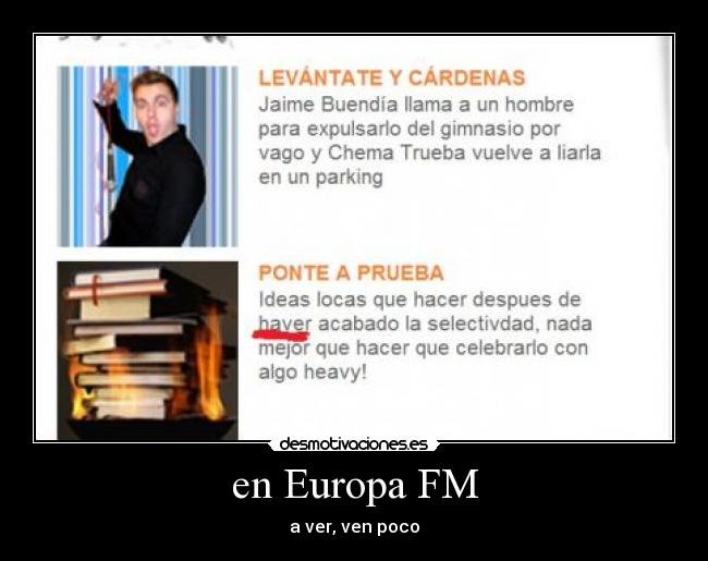 en Europa FM - a ver, ven poco