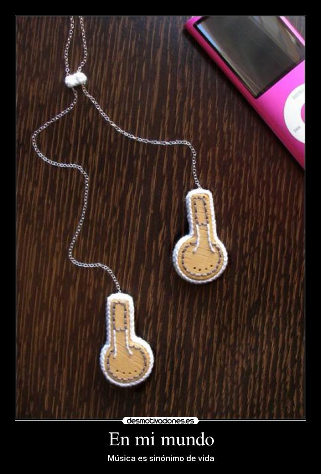 En mi mundo - Música es sinónimo de vida