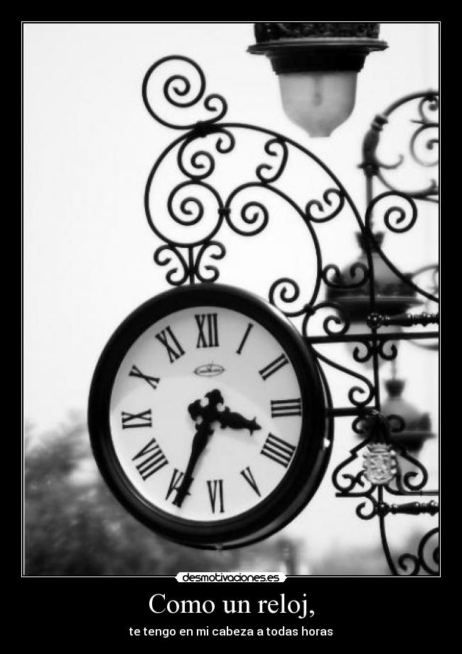 carteles reloj blanco negro tiempo love desmotivaciones