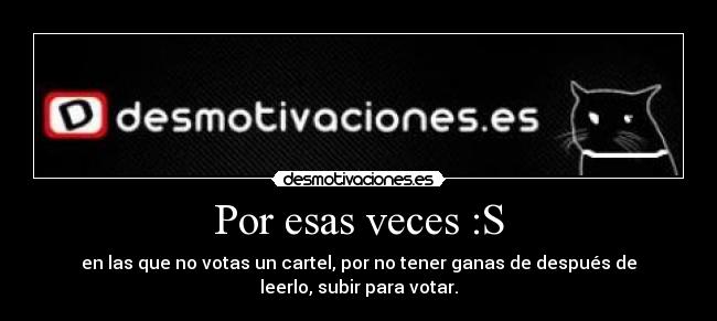 Por esas veces :S -