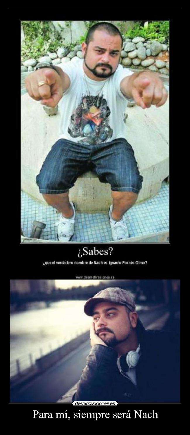 Para mí, siempre será Nach -