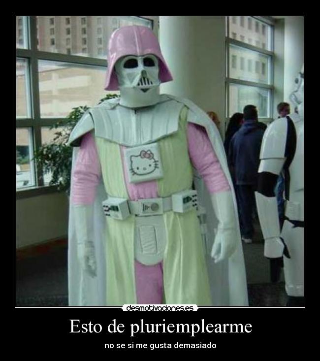 Esto de pluriemplearme - 