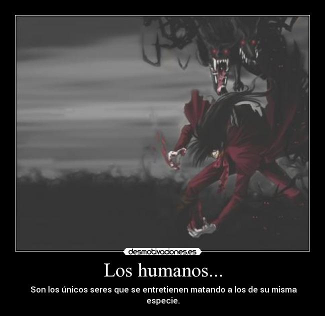 Los humanos... - 