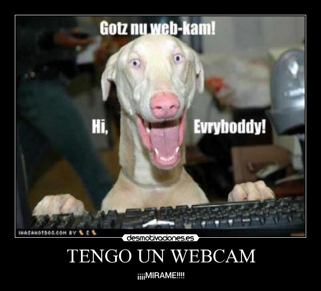 TENGO UN WEBCAM - 
