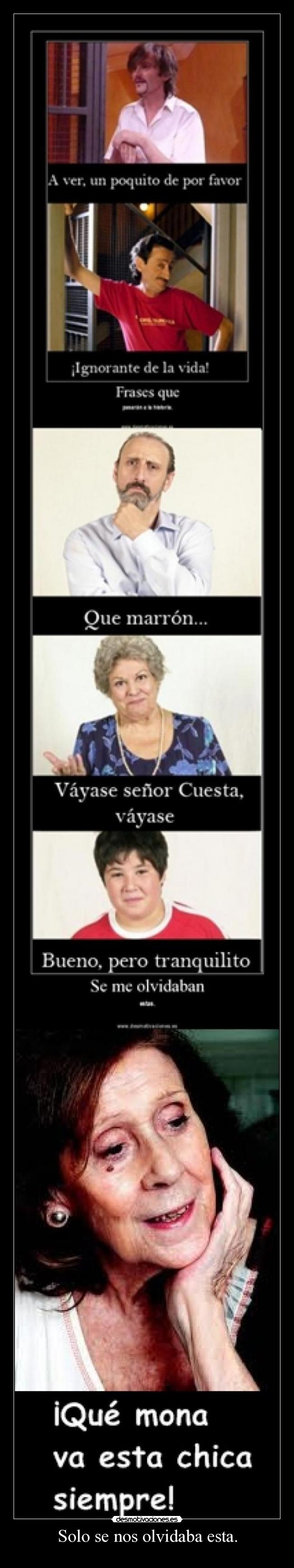 Solo se nos olvidaba esta. -