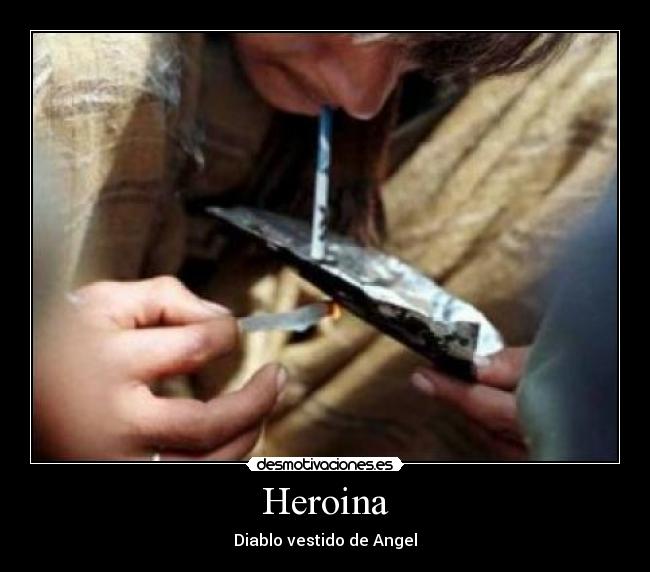 Heroina - Diablo vestido de Angel