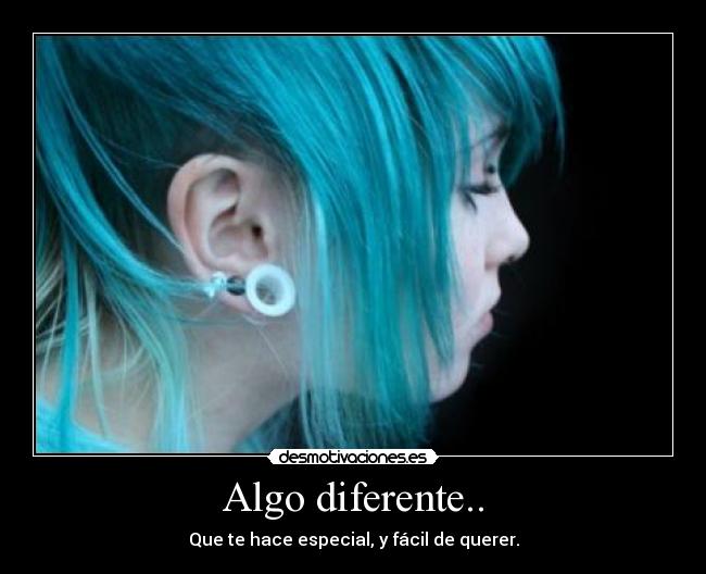 Algo diferente.. -
