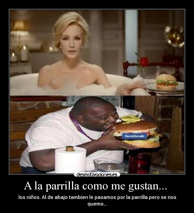 A la parrilla como me gustan... - los niños. Al de abajo tambien le pasamos por la parrilla pero se nos quemo...